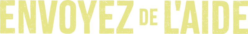 Envoyez de l'aide
