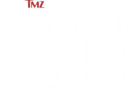 TMZ Investigates: The Reiner Murders: What Really Happened