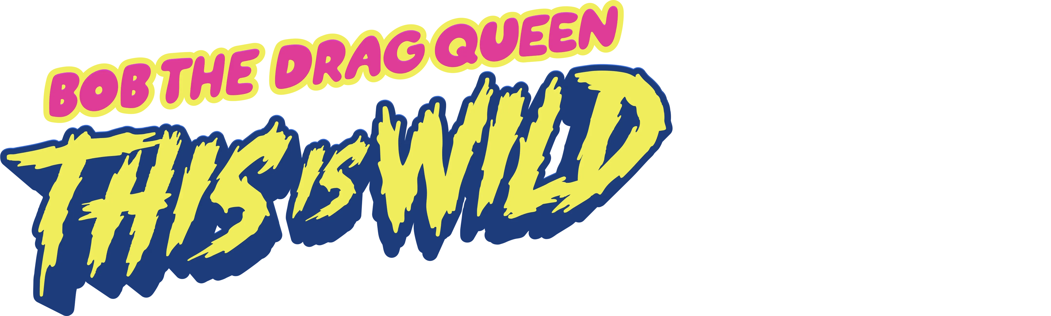 Bob the Drag Queen: This is Wild