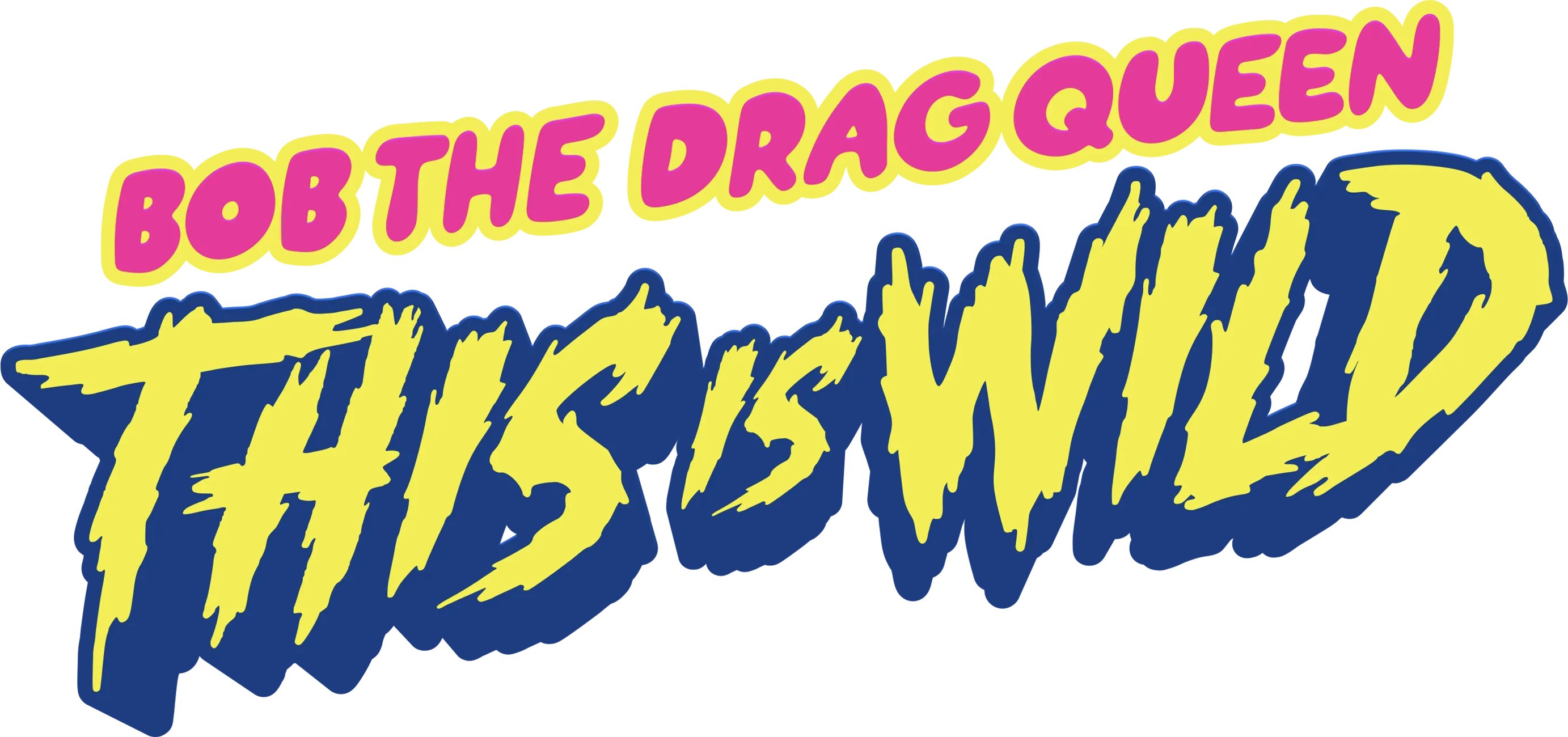 Bob the Drag Queen: This is Wild