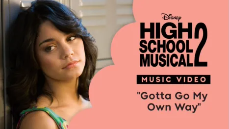 thumbnail - "Gotta Go My Own Way" | High School Musical 2 Music Video