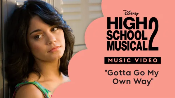 thumbnail - "Gotta Go My Own Way" | High School Musical 2 Music Video