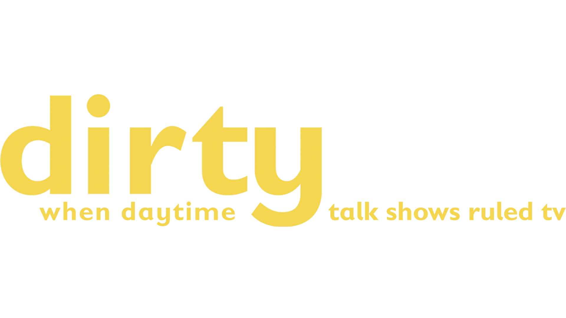 Dirty Talk: When Daytime Talk Shows Ruled TV