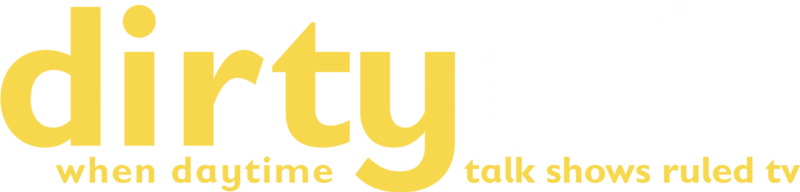 Dirty Talk: When Daytime Talk Shows Ruled TV