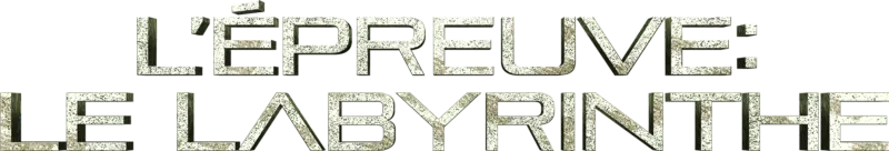 L'Épreuve: Le Labyrinthe