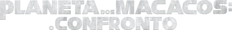 Planeta dos Macacos: O Confronto