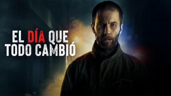 thumbnail - El Día que Todo Cambió