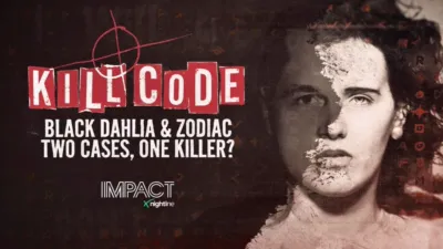 thumbnail - IMPACT x Nightline: Kill Code: Black Dahlia & Zodiac - Two Cases, One Killer?