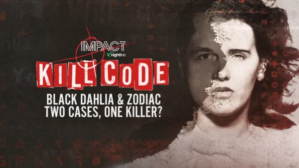 thumbnail - IMPACT x Nightline: Kill Code: Black Dahlia & Zodiac - Two Cases, One Killer?