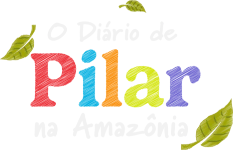 O Diário de Pilar na Amazônia