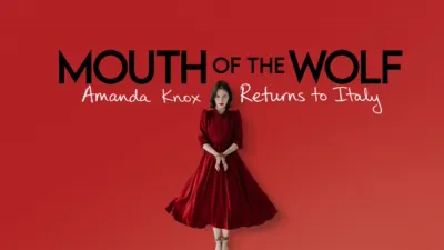 Mouth of the Wolf: Amanda Knox Returns to Italy