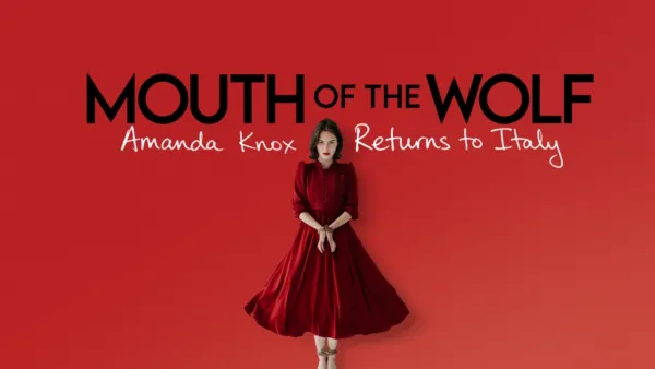thumbnail - Mouth of the Wolf: Amanda Knox Returns to Italy