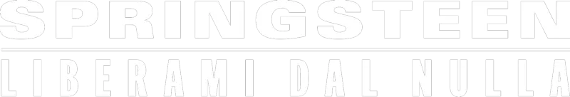 Springsteen Liberami dal Nulla