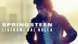 thumbnail - Springsteen Liberami dal Nulla