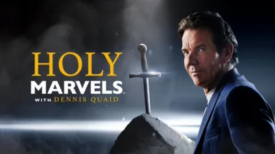 Holy Marvels with Dennis Quaid