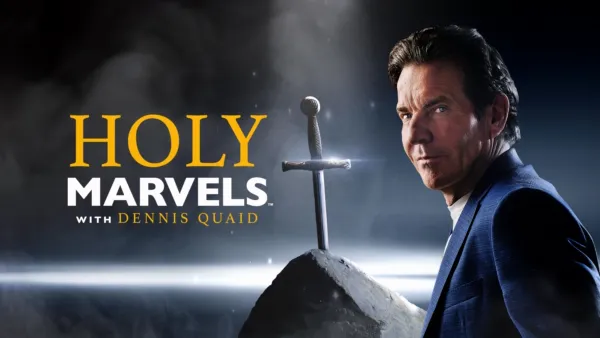 thumbnail - Holy Marvels with Dennis Quaid