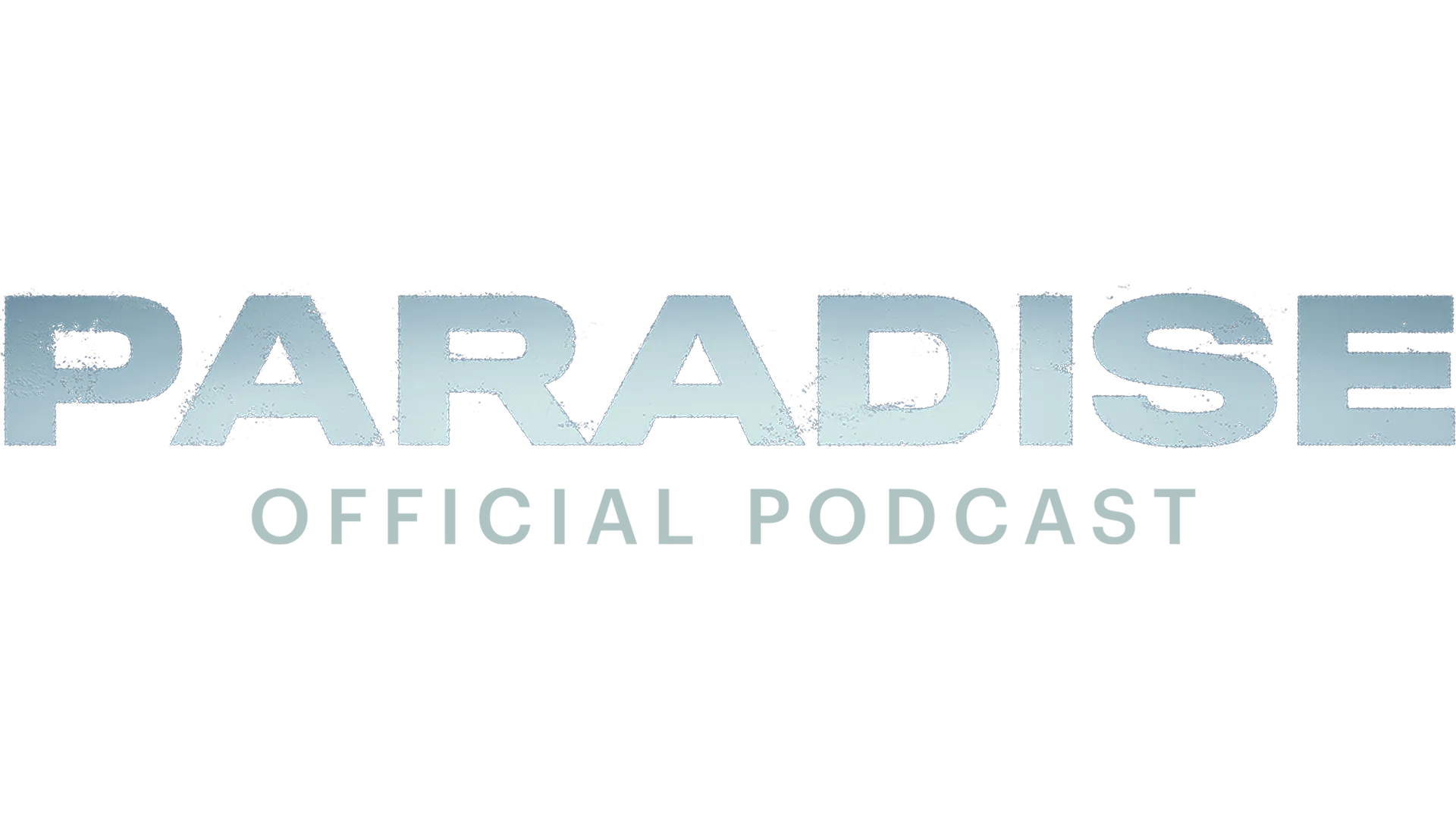 Paradise: Official Podcast