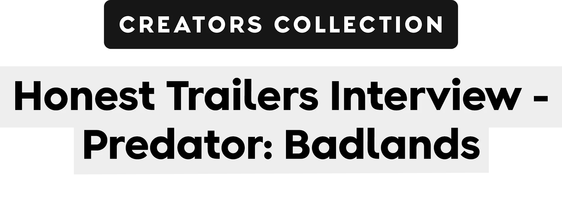 Honest Trailers Interview - Predator: Badlands | Screen Junkies | Creators Collection