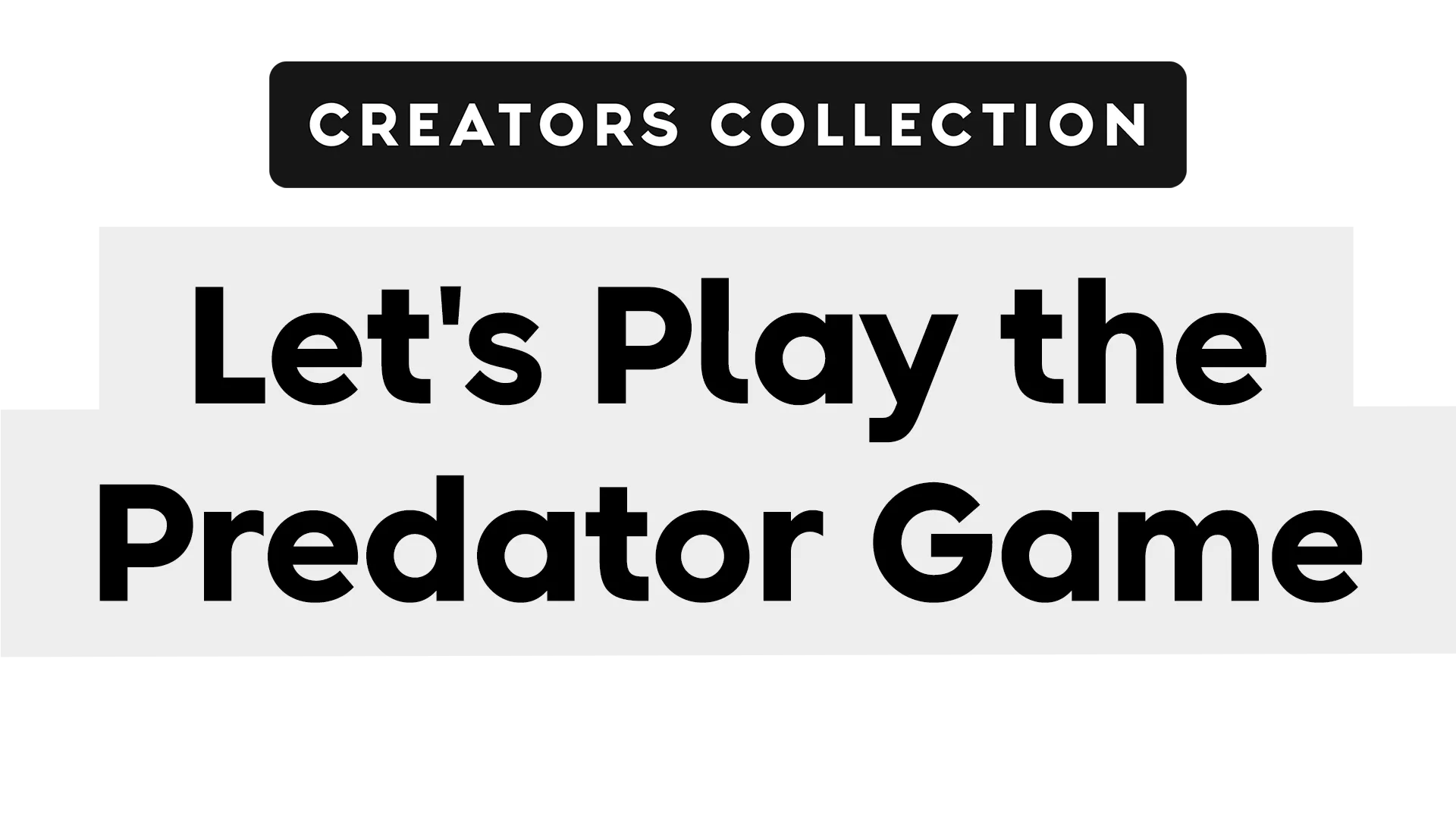 Let's Play the Predator Game | Blitzwinger | Creators Collection