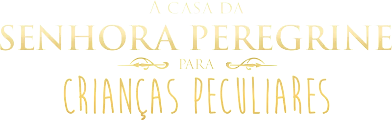A Casa da Senhora Peregrine para Crianças Peculiares