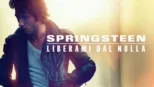 thumbnail - Springsteen Liberami dal Nulla