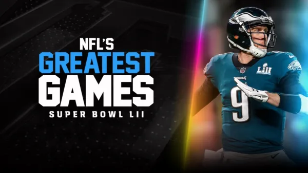 thumbnail - NFL's Greatest Games: Super Bowl LII