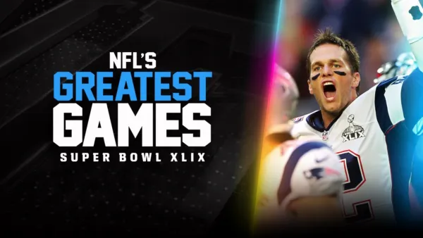 thumbnail - NFL's Greatest Games: Super Bowl XLIX