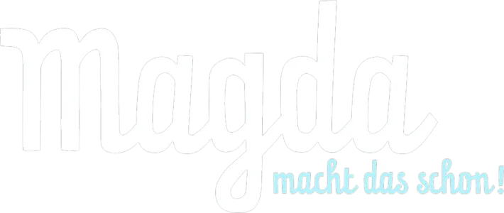 Magda macht das schon!