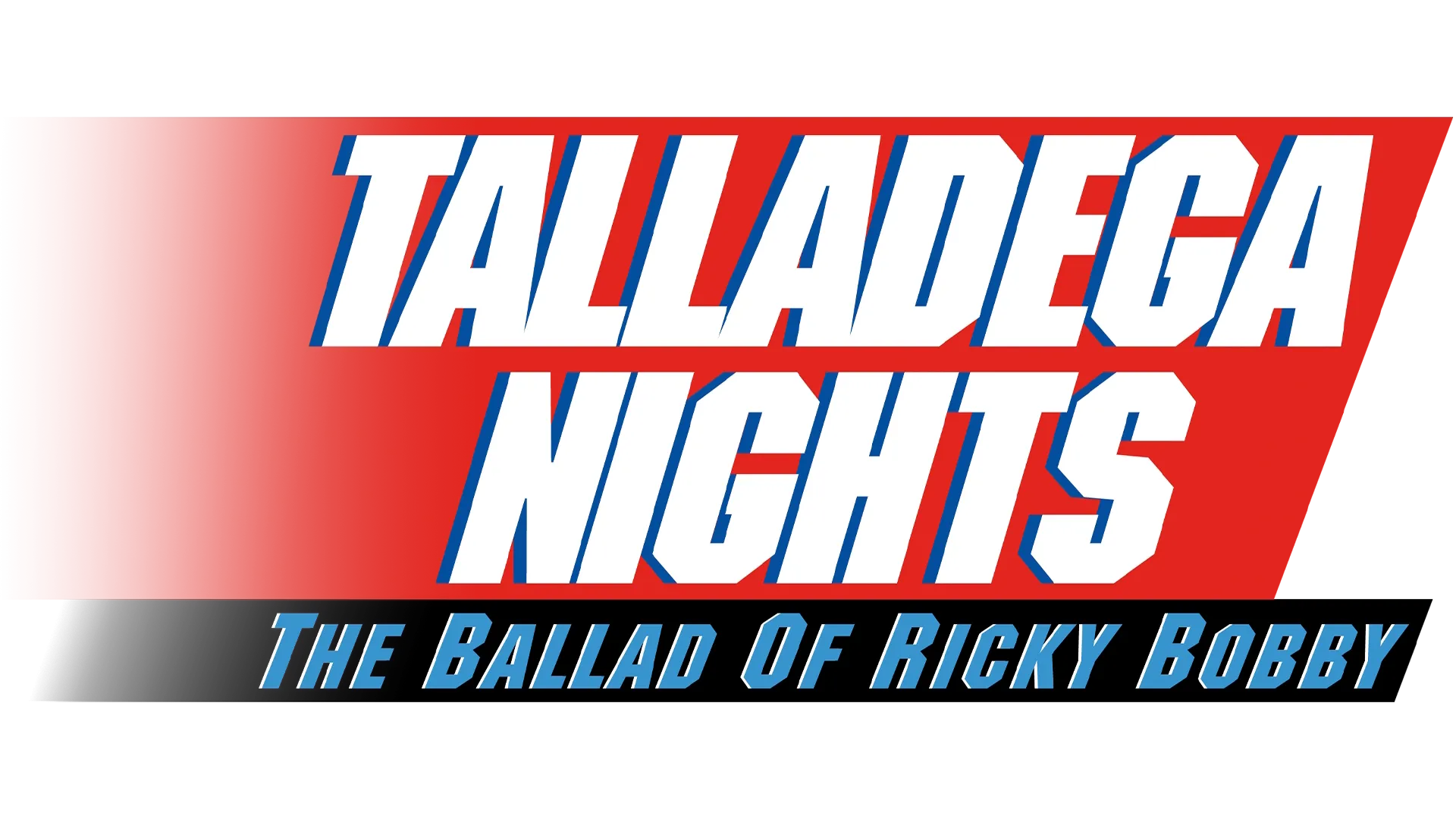 Talladega Nights: The Ballad of Ricky Bobby