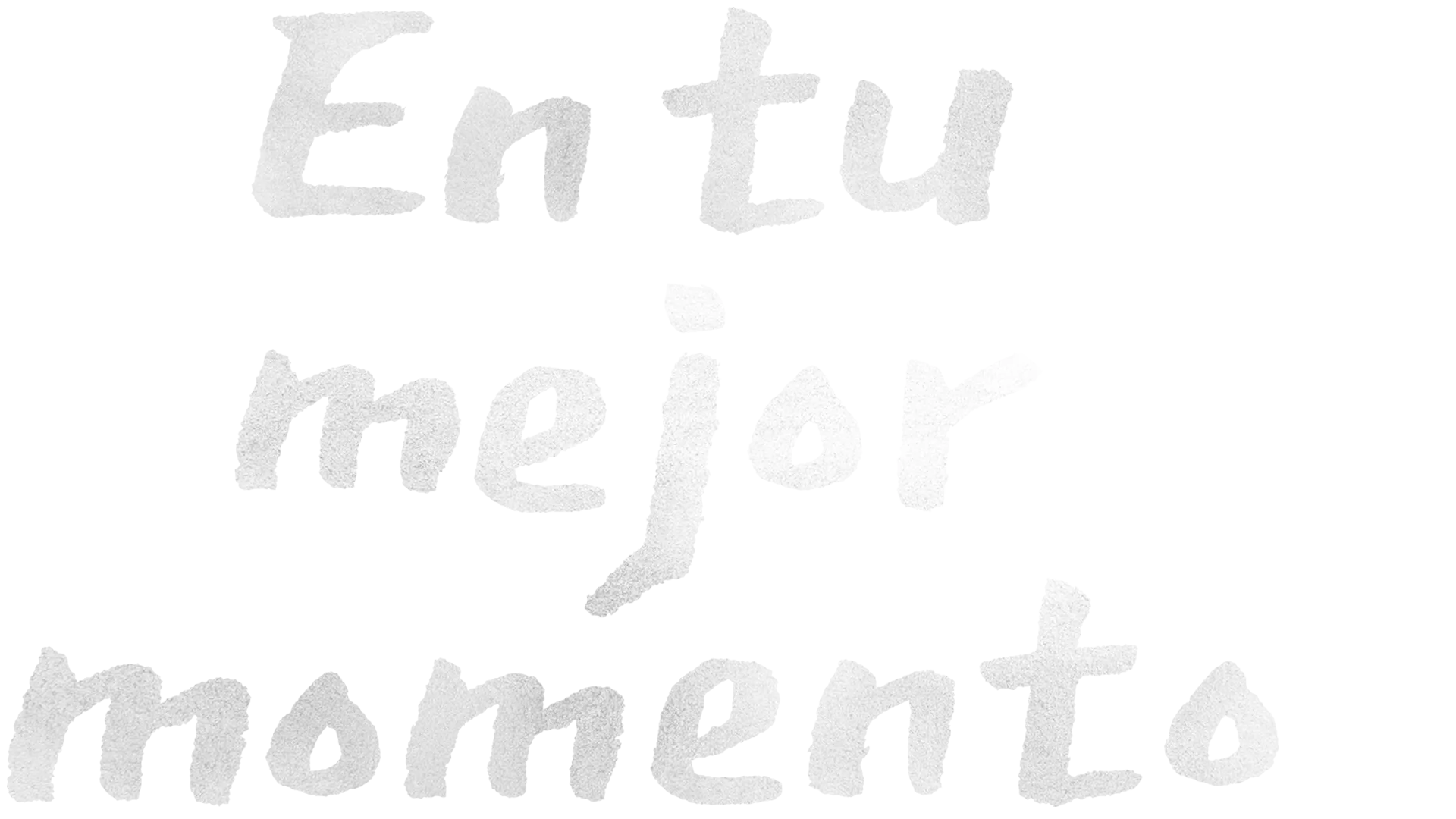 En tu mejor momento