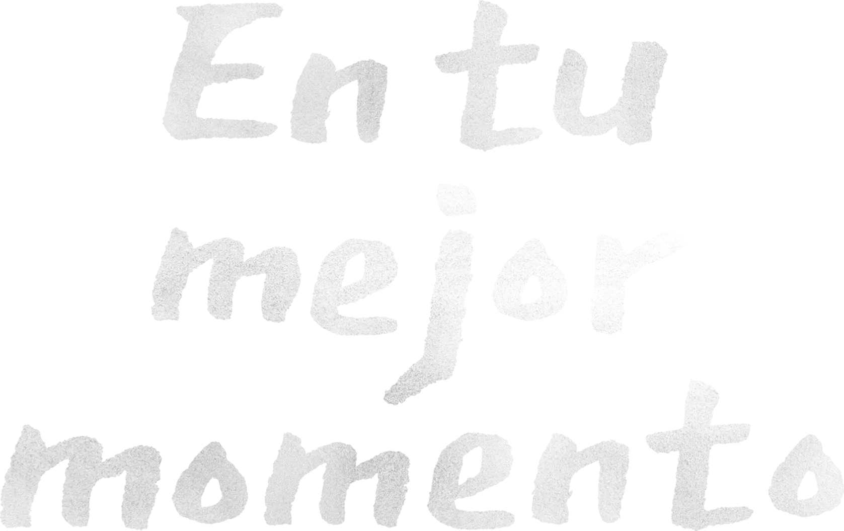 En tu mejor momento