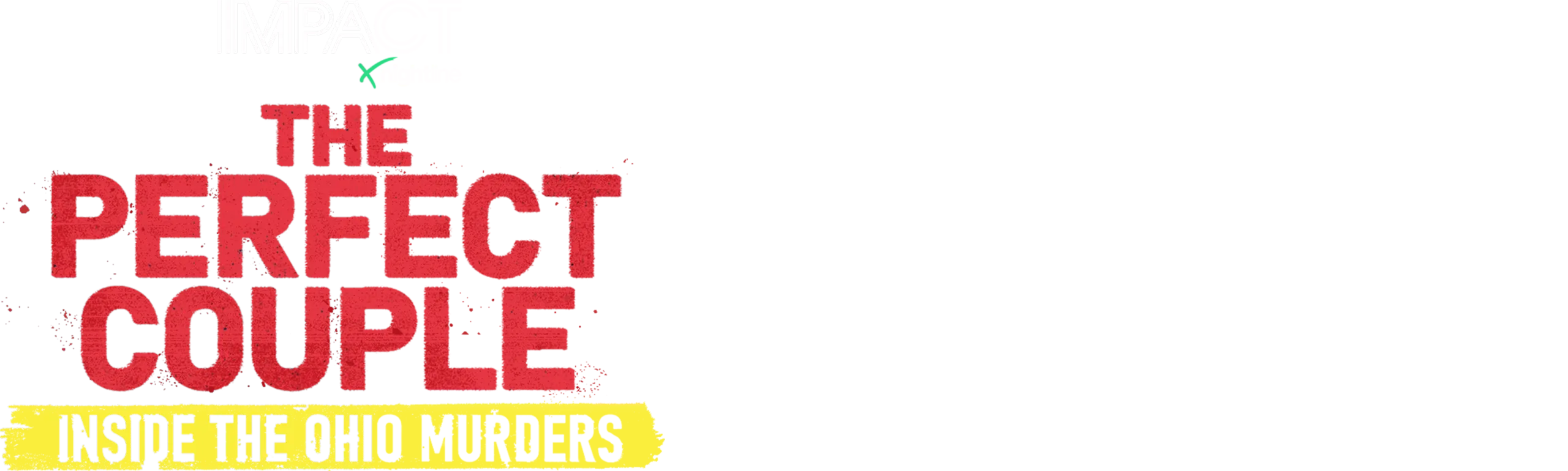 IMPACT x Nightline: The Perfect Couple: Inside the Ohio Murders