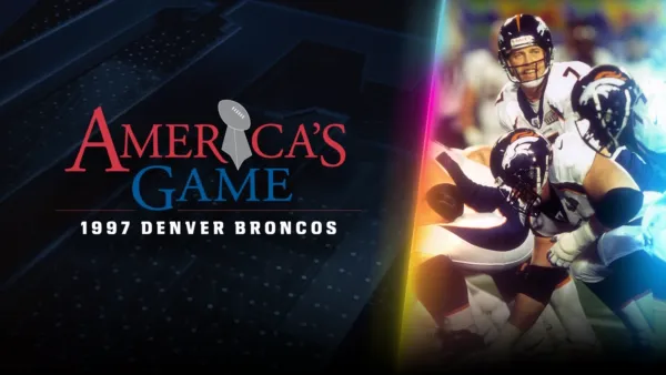 thumbnail - America's Game: 1997 Denver Broncos