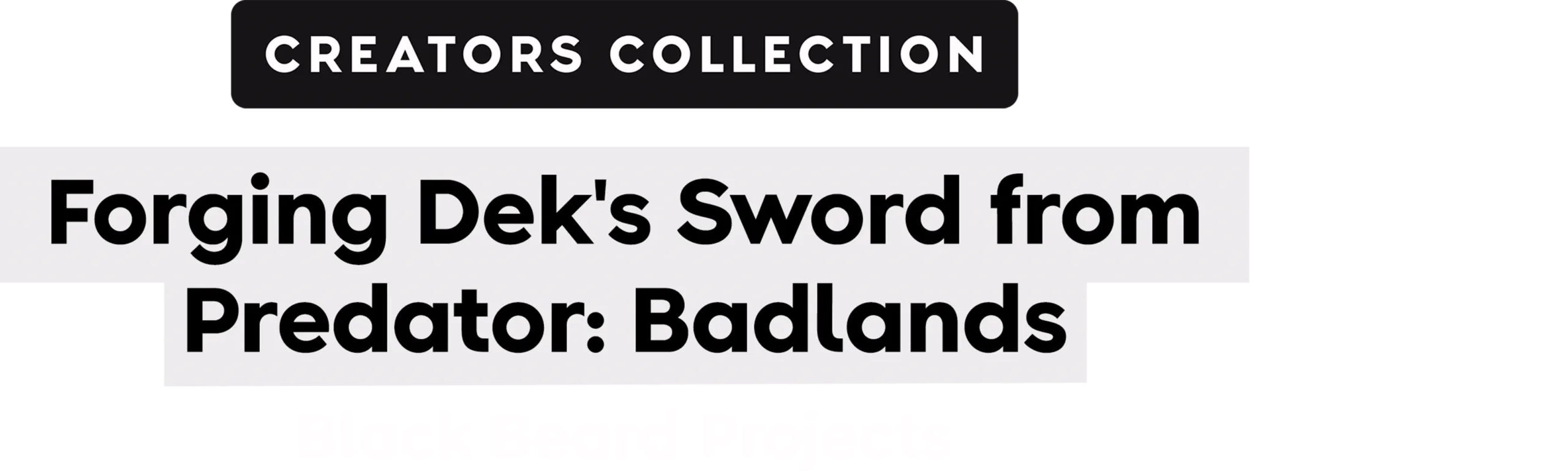 Forging Dek's Sword from Predator: Badlands | Black Beard Projects | Creators Collection