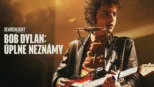 thumbnail - Bob Dylan: Úplne neznámy