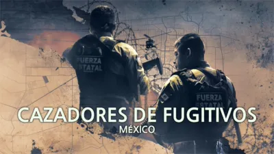 Fugitive Hunters Mexico