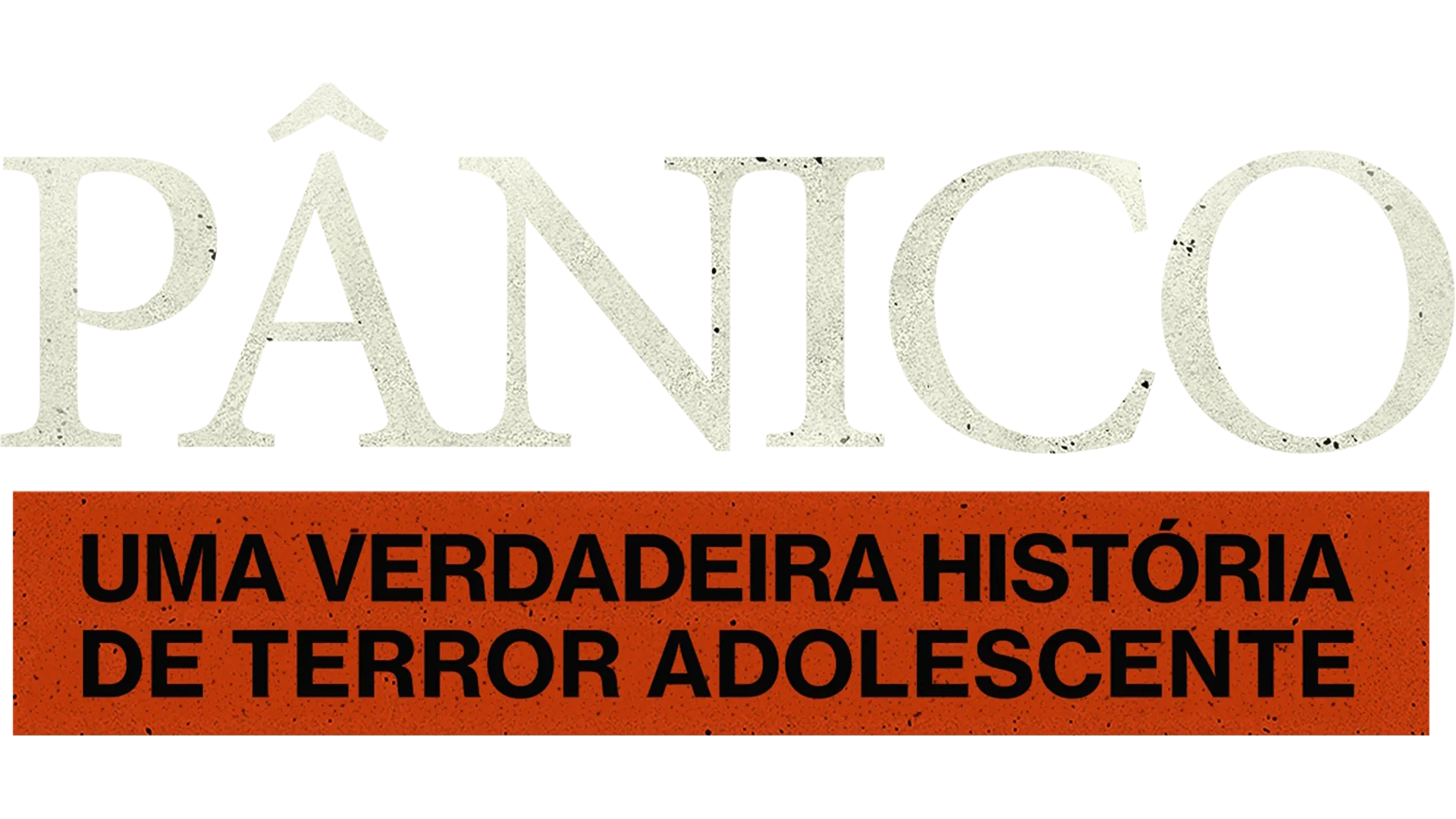 Pânico: Uma Verdadeira História de Terror Adolescente
