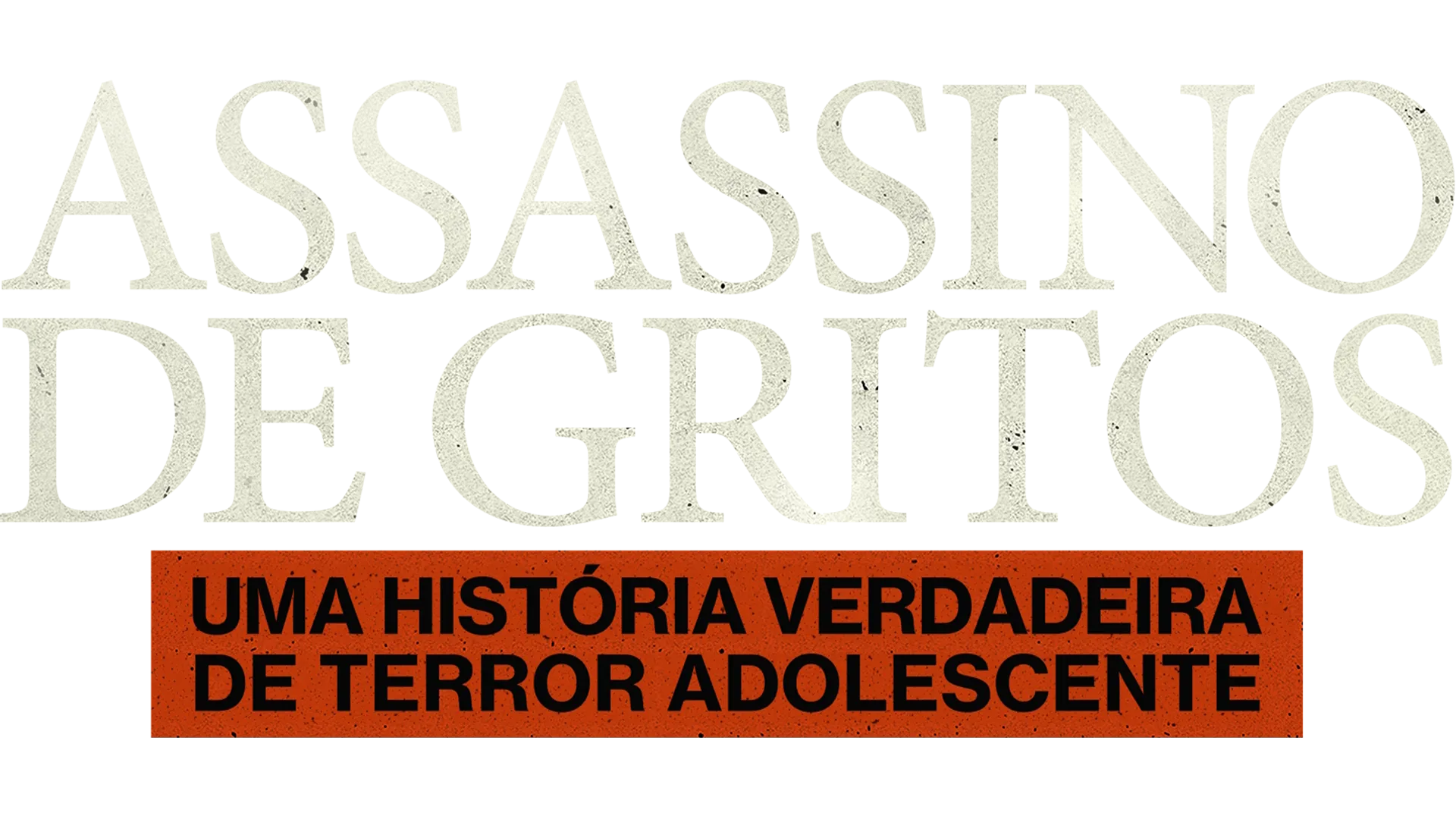 Assassino de Gritos: Uma História Verdadeira de Terror Adolescente