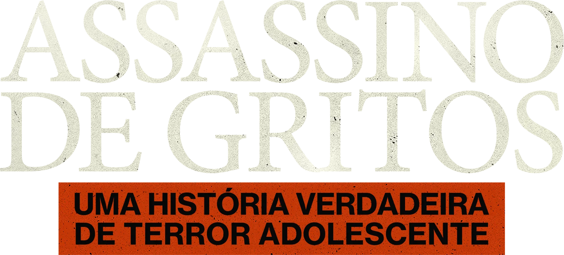 Assassino de Gritos: Uma História Verdadeira de Terror Adolescente