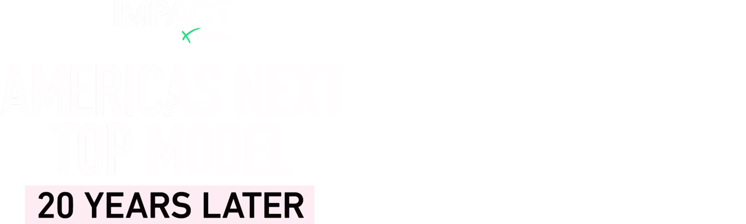IMPACT x Nightline: America’s Next Top Model: 20 Years Later