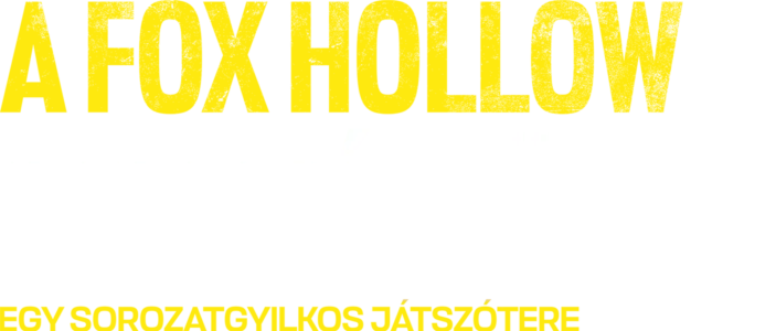 A Fox Hollow farm sírgödrei: Egy sorozatgyilkos játszótere
