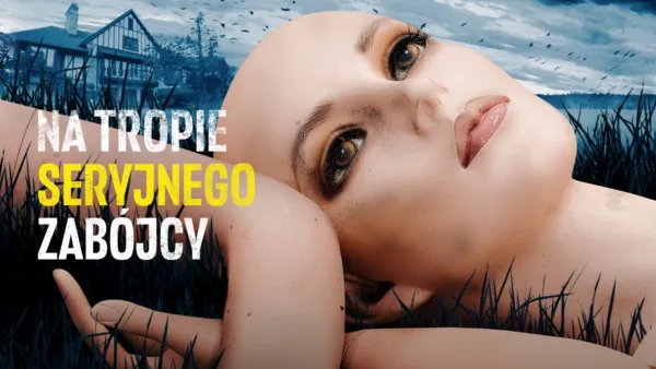 thumbnail - Na tropie seryjnego zabójcy