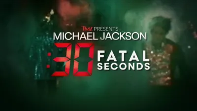 TMZ Presents: Michael Jackson 30 Fatal Seconds