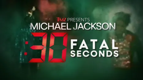 thumbnail - TMZ Presents: Michael Jackson 30 Fatal Seconds