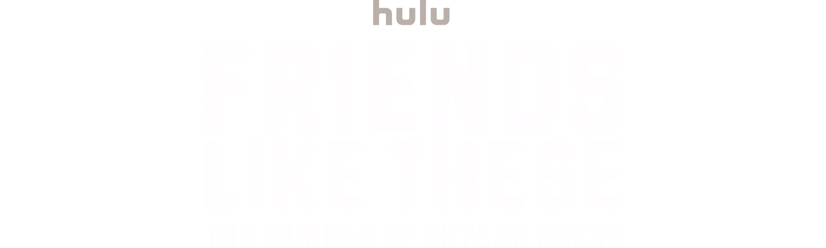 Friends Like These: The Murder of Skylar Neese