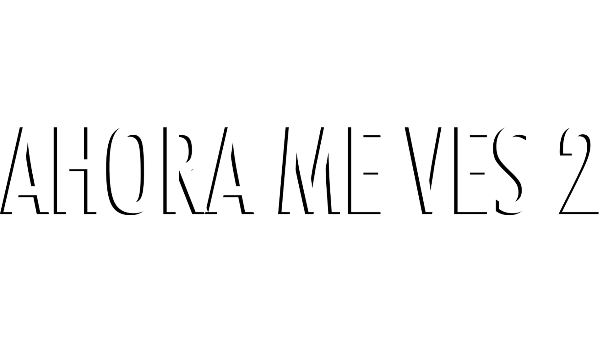 Ahora Me Ves 2