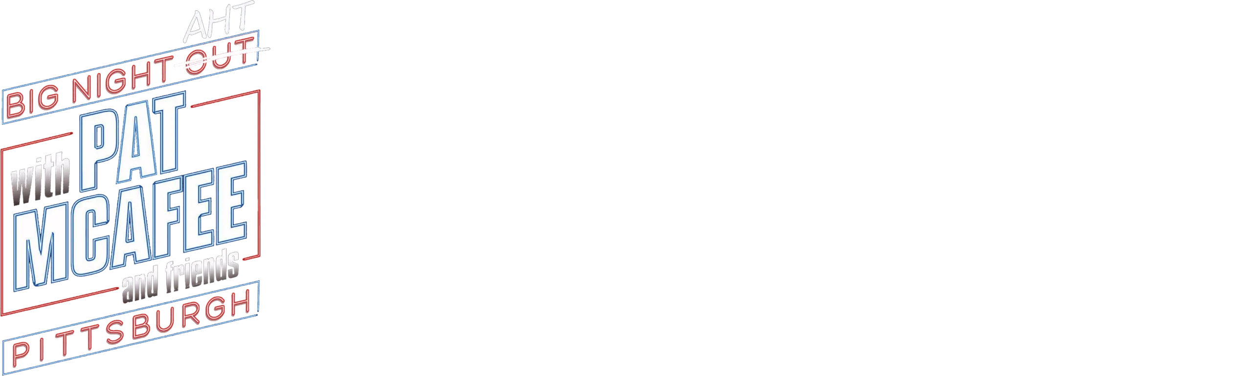 Big Night AHT with Pat McAfee and Friends