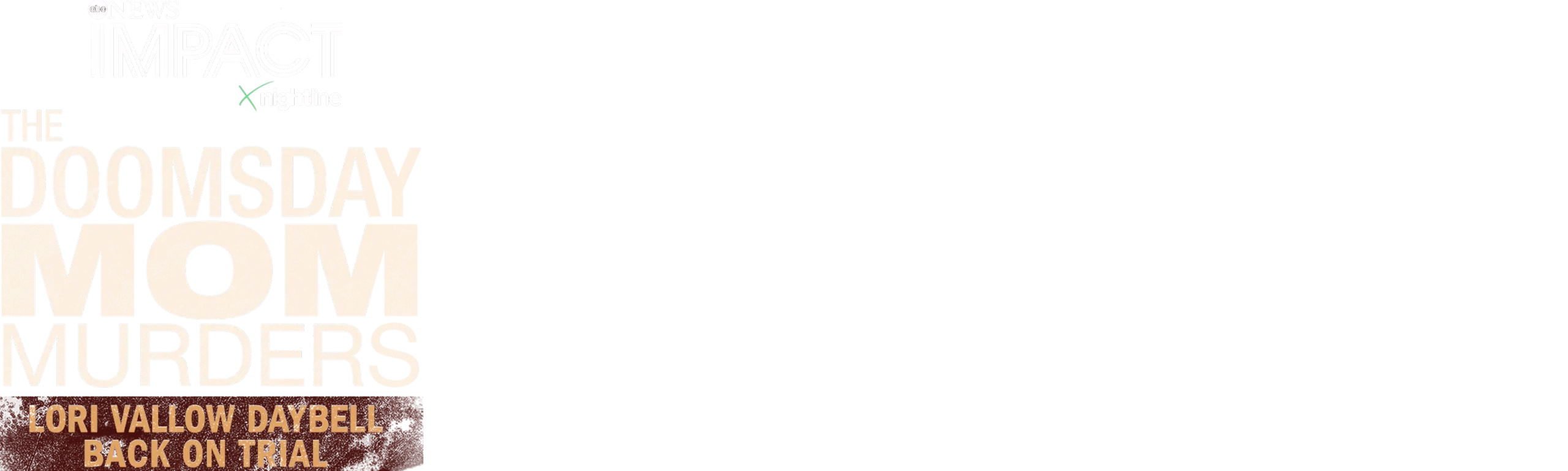 IMPACT x Nightline: Lori Vallow Daybell: The Doomsday Mom Murders