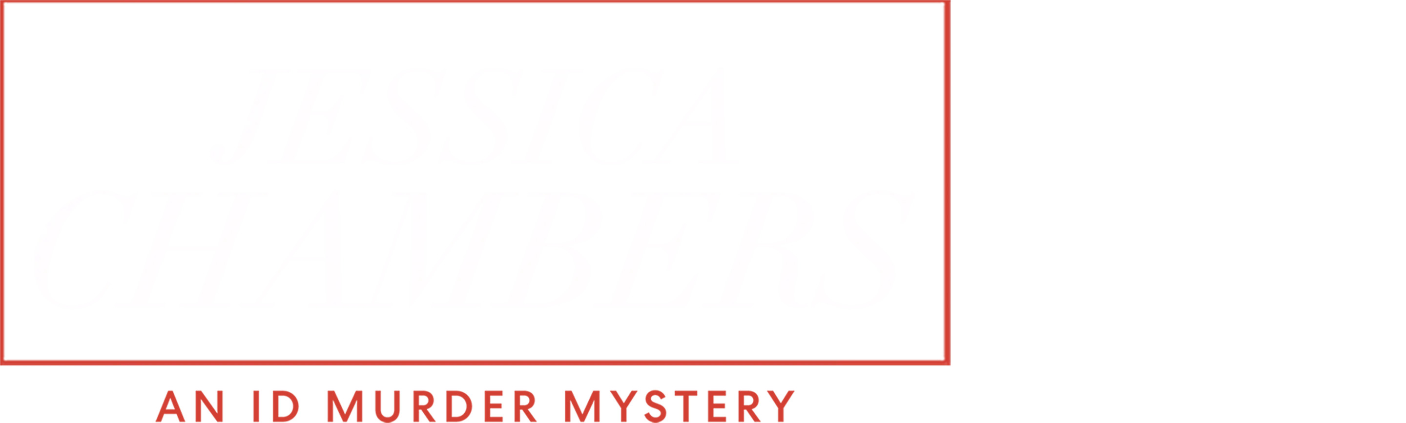 Jessica Chambers: An ID Murder Mystery