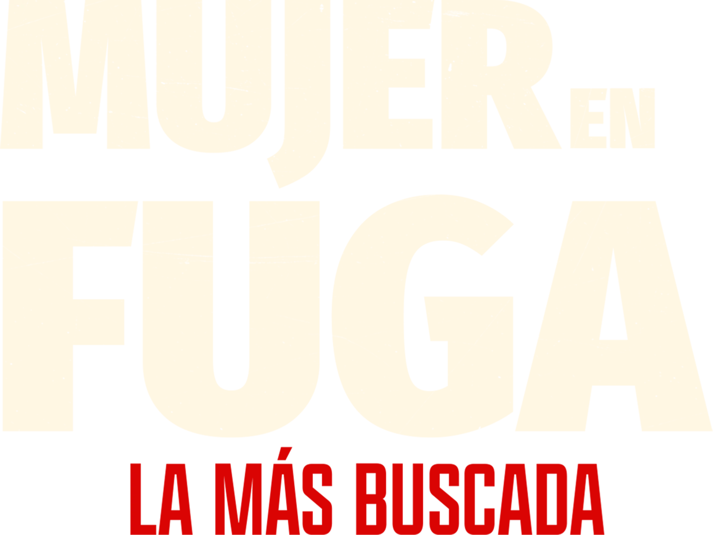 Mujer en fuga: La más buscada